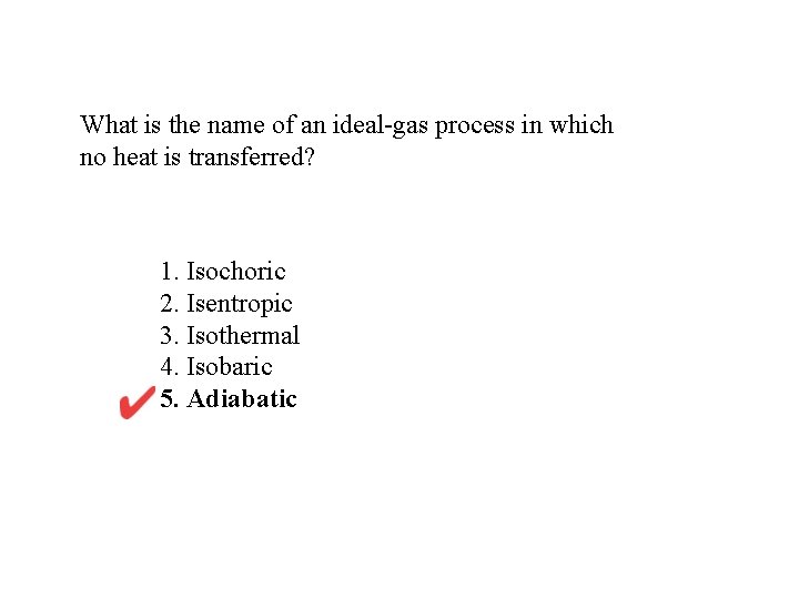 What is the name of an ideal-gas process in which no heat is transferred?