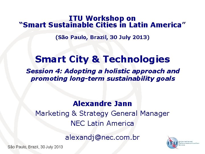 ITU Workshop on “Smart Sustainable Cities in Latin America” (São Paulo, Brazil, 30 July