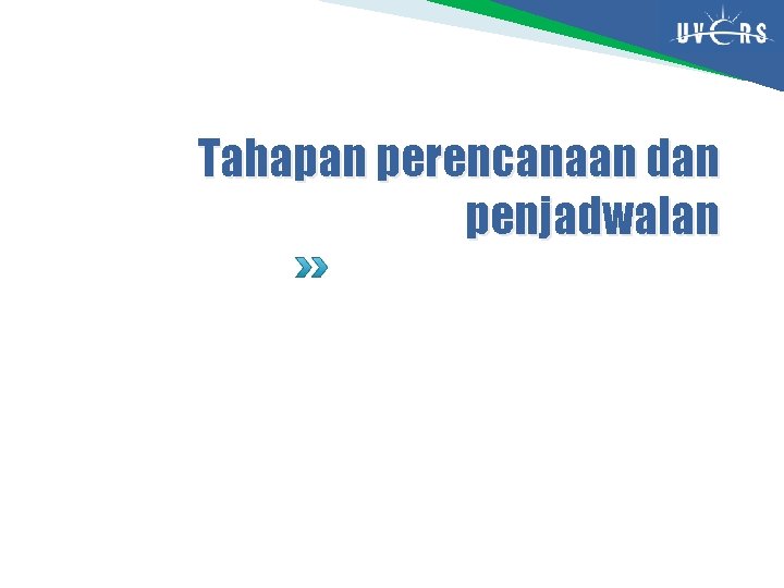 Tahapan perencanaan dan penjadwalan 