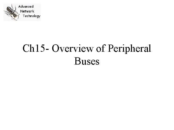 Ch 15 - Overview of Peripheral Buses 