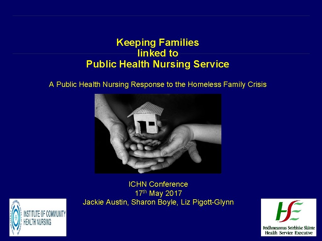 Keeping Families linked to Public Health Nursing Service A Public Health Nursing Response to