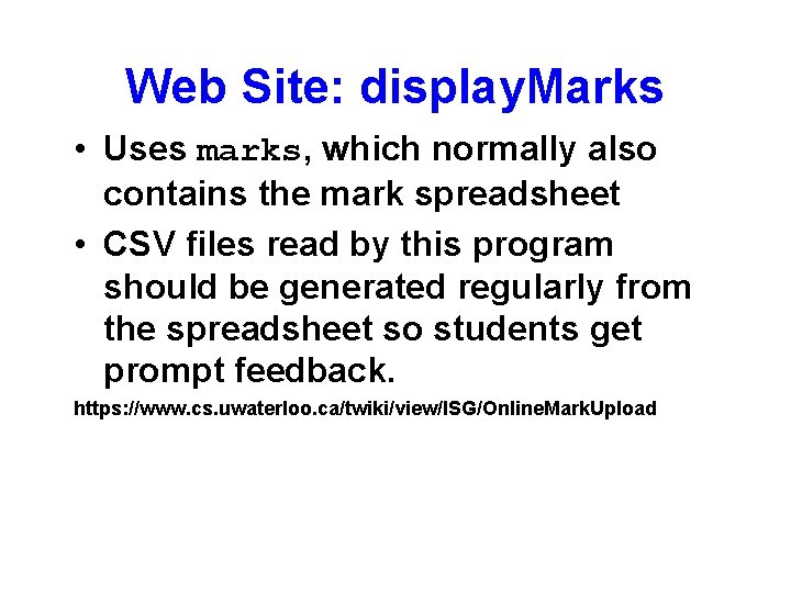 Web Site: display. Marks • Uses marks, which normally also contains the mark spreadsheet