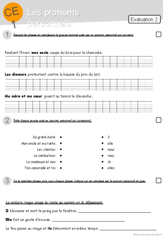 CE 1 1 Les pronoms personnels Evaluation 2 Recopie les phrases en remplaçant le CE 1 1 Les pronoms personnels Evaluation 2 Recopie les phrases en remplaçant le