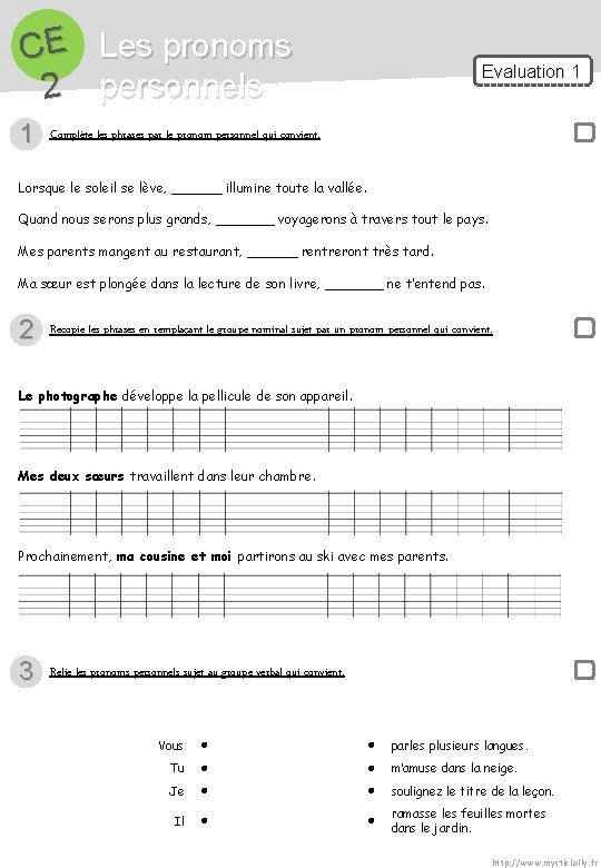CE 2 1 Les pronoms personnels Evaluation 1 Complète les phrases par le pronom CE 2 1 Les pronoms personnels Evaluation 1 Complète les phrases par le pronom