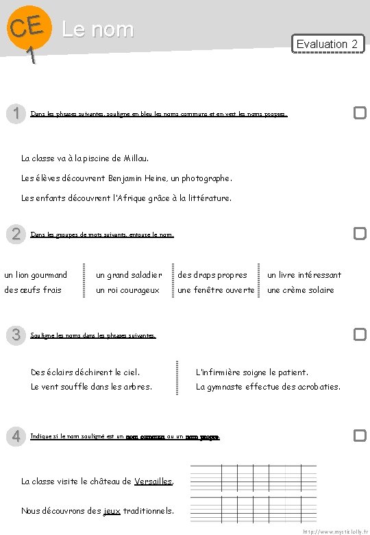 CE Le nom 1 1 Evaluation 2 Dans les phrases suivantes, souligne en bleu CE Le nom 1 1 Evaluation 2 Dans les phrases suivantes, souligne en bleu