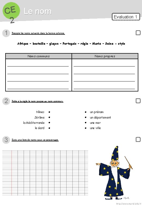 CE Le nom 2 1 Evaluation 1 Recopie les noms suivants dans la bonne CE Le nom 2 1 Evaluation 1 Recopie les noms suivants dans la bonne