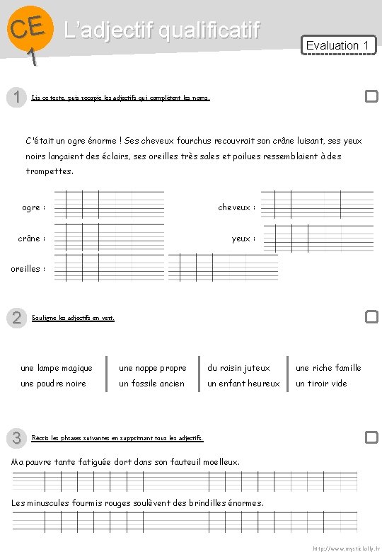 CE L’adjectif qualificatif 1 1 Evaluation 1 Lis ce texte, puis recopie les adjectifs CE L’adjectif qualificatif 1 1 Evaluation 1 Lis ce texte, puis recopie les adjectifs