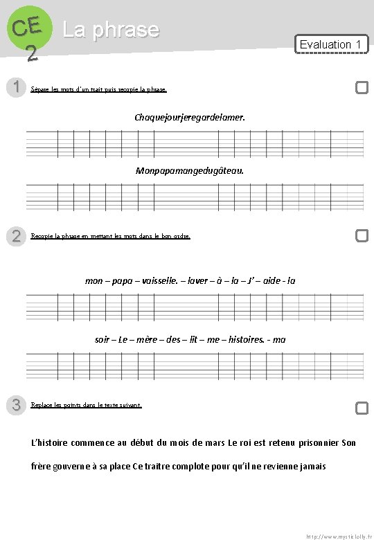 CE La phrase 2 1 Evaluation 1 Sépare les mots d’un trait puis recopie CE La phrase 2 1 Evaluation 1 Sépare les mots d’un trait puis recopie