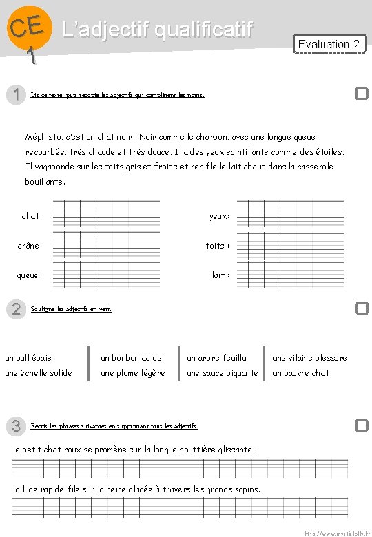 CE L’adjectif qualificatif 1 1 Evaluation 2 Lis ce texte, puis recopie les adjectifs CE L’adjectif qualificatif 1 1 Evaluation 2 Lis ce texte, puis recopie les adjectifs