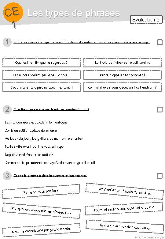 CE Les types de phrases 1 1 2 Evaluation 2 Colorie les phrases interrogatives CE Les types de phrases 1 1 2 Evaluation 2 Colorie les phrases interrogatives