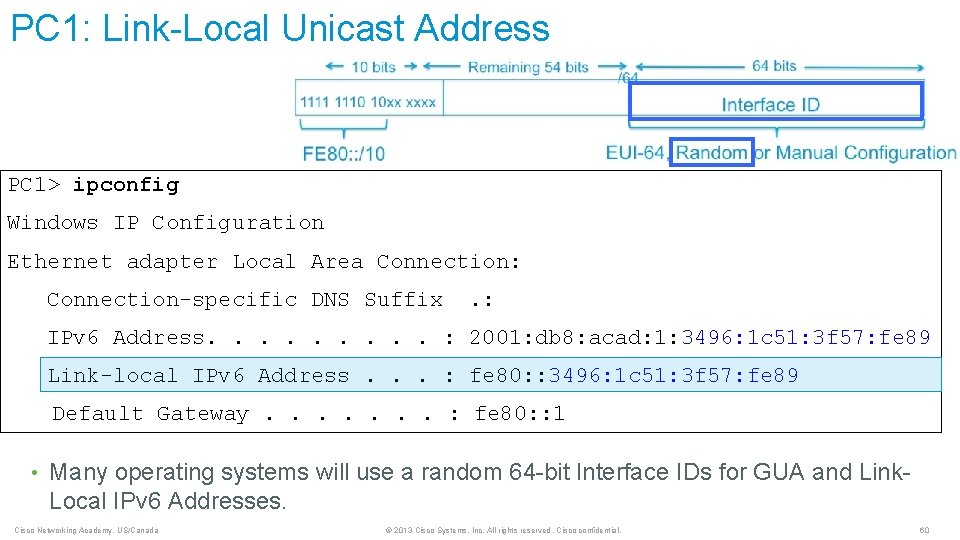 PC 1: Link-Local Unicast Address PC 1> ipconfig Windows IP Configuration Ethernet adapter Local