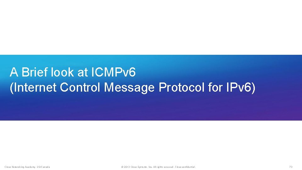 A Brief look at ICMPv 6 (Internet Control Message Protocol for IPv 6) Cisco