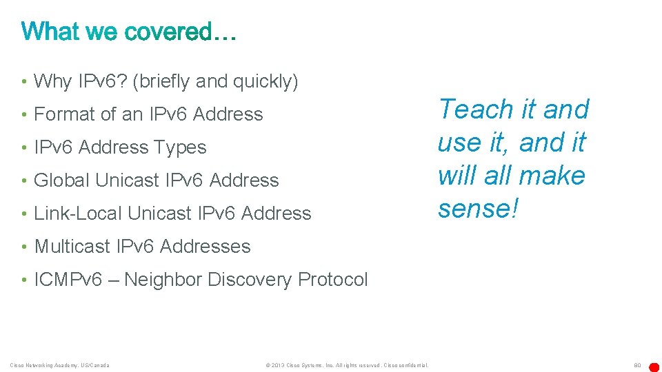  • Why IPv 6? (briefly and quickly) • Format of an IPv 6