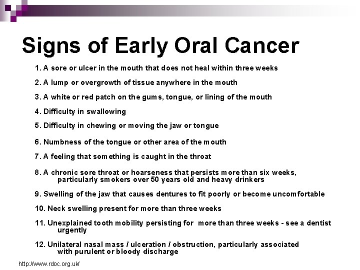 Signs of Early Oral Cancer 1. A sore or ulcer in the mouth that