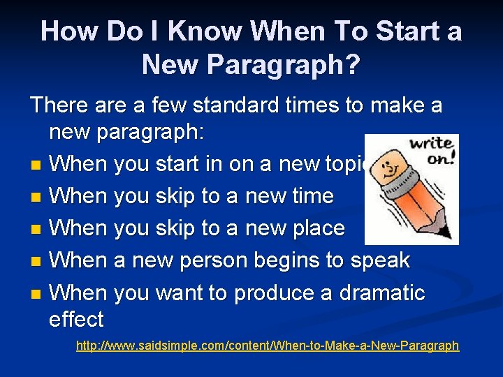 How Do I Know When To Start a New Paragraph? There a few standard