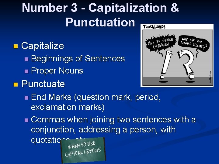 Number 3 - Capitalization & Punctuation n Capitalize Beginnings of Sentences n Proper Nouns