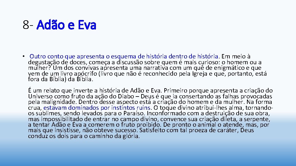 8 - Adão e Eva • Outro conto que apresenta o esquema de história