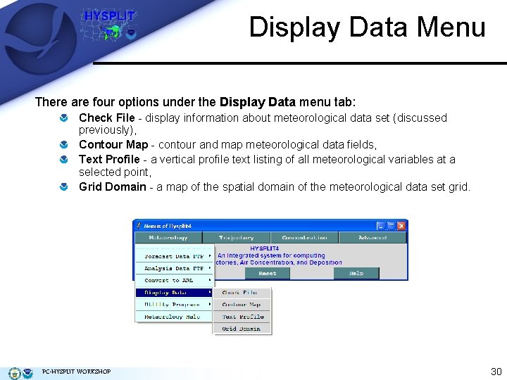 Display Data Menu There are four options under the Display Data menu tab: Check