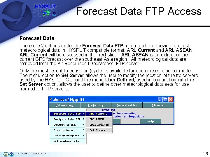 Forecast Data FTP Access Forecast Data There are 2 options under the Forecast Data