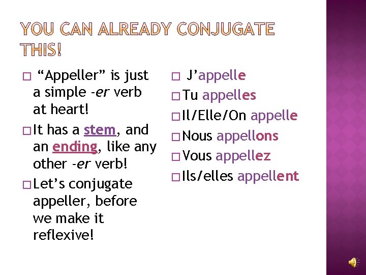 “Appeller” is just a simple -er verb at heart! � It has a stem,