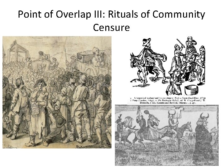 Point of Overlap III: Rituals of Community Censure Point of Overlap III: Rituals of Community Censure
