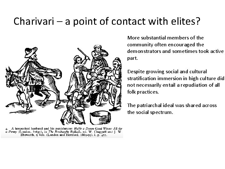 Charivari – a point of contact with elites? More substantial members of the community Charivari – a point of contact with elites? More substantial members of the community
