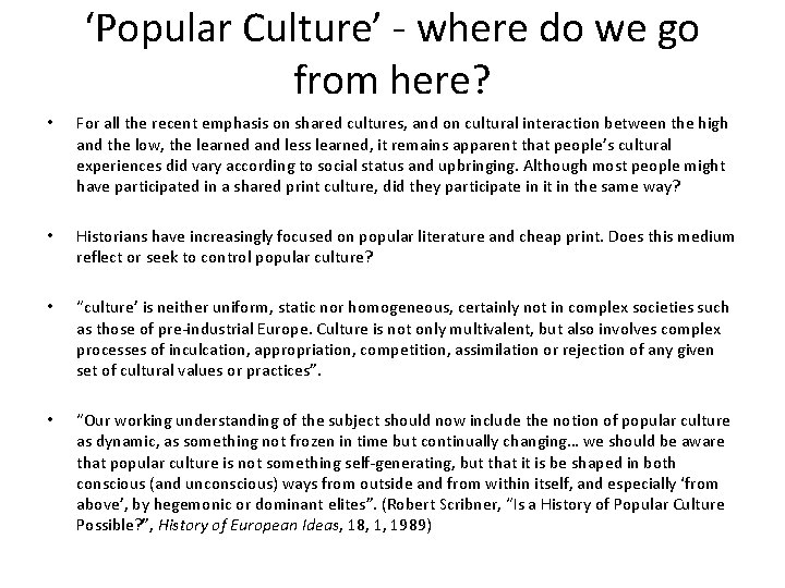 ‘Popular Culture’ - where do we go from here? • For all the recent ‘Popular Culture’ - where do we go from here? • For all the recent