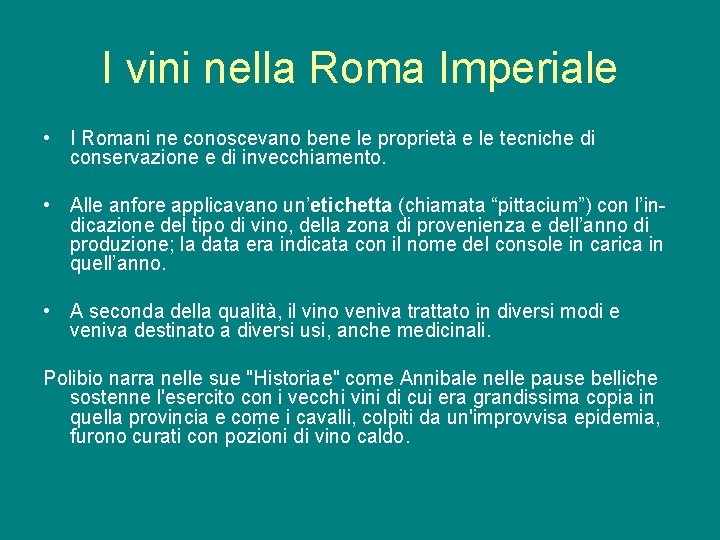 I vini nella Roma Imperiale • I Romani ne conoscevano bene le proprietà e