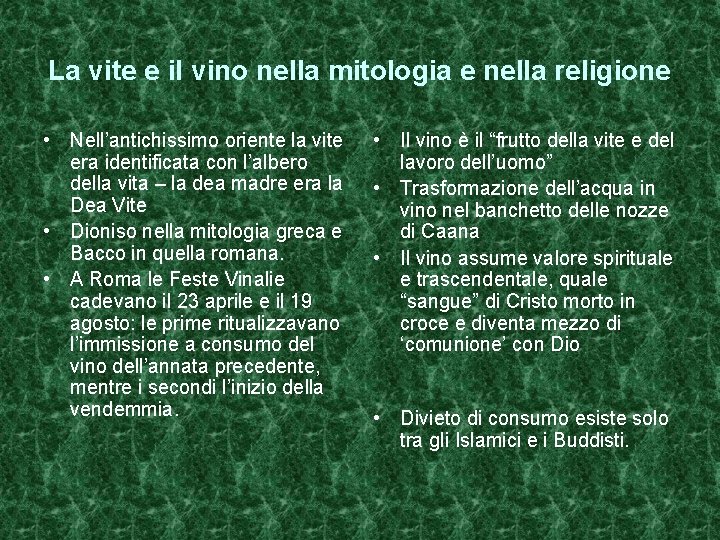 La vite e il vino nella mitologia e nella religione • Nell’antichissimo oriente la