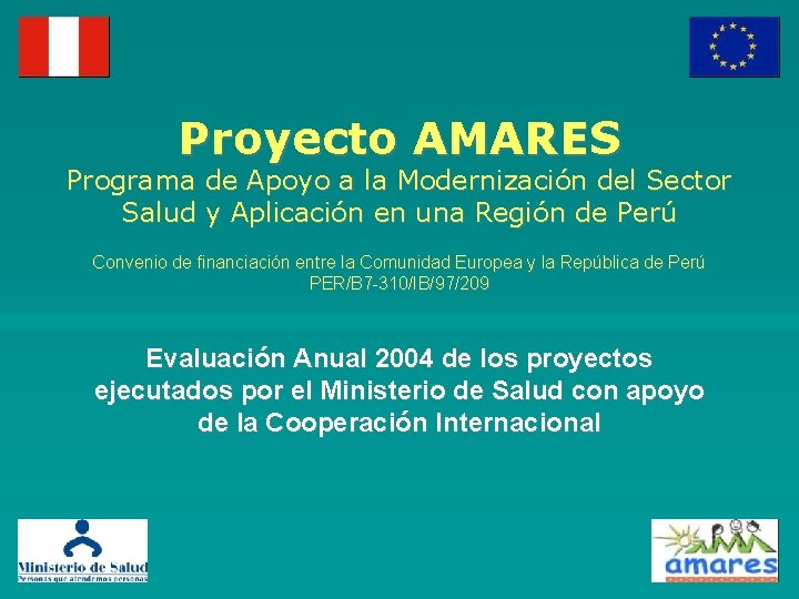 Proyecto AMARES Programa de Apoyo a la Modernización del Sector Salud y Aplicación en