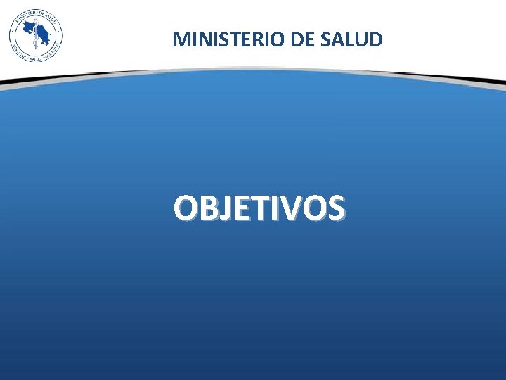MINISTERIO DE SALUD OBJETIVOS 