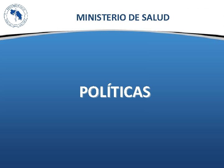 MINISTERIO DE SALUD POLÍTICAS 