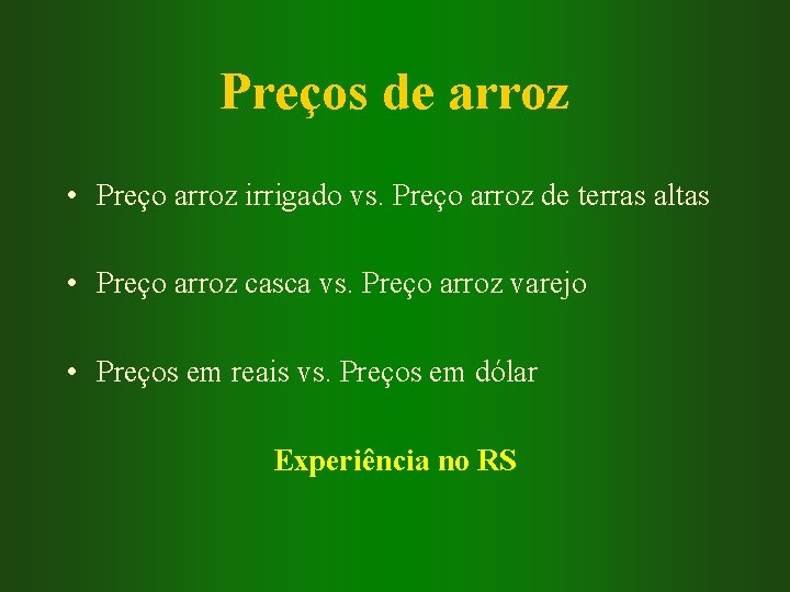 Preços de arroz • Preço arroz irrigado vs. Preço arroz de terras altas •