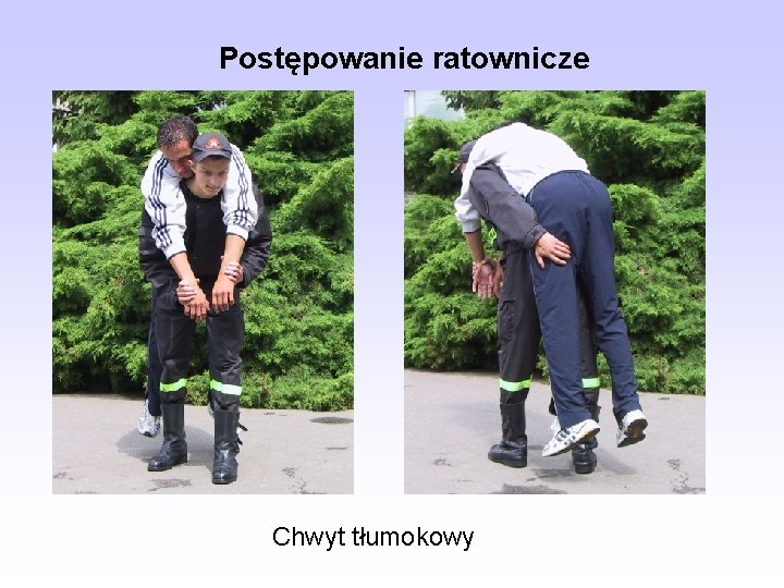 Postępowanie ratownicze Chwyt tłumokowy 