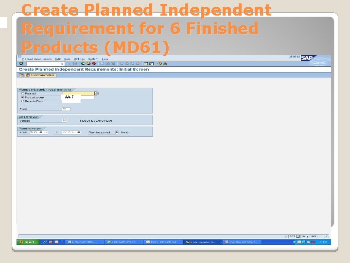 Create Planned Independent Requirement for 6 Finished Products (MD 61) AA-F 