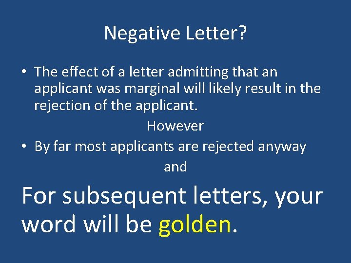 Negative Letter? • The effect of a letter admitting that an applicant was marginal Negative Letter? • The effect of a letter admitting that an applicant was marginal