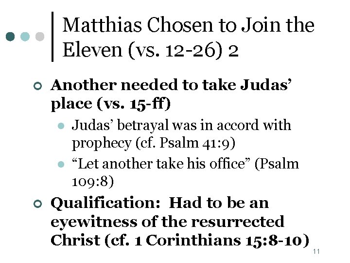 Matthias Chosen to Join the Eleven (vs. 12 -26) 2 ¢ Another needed to