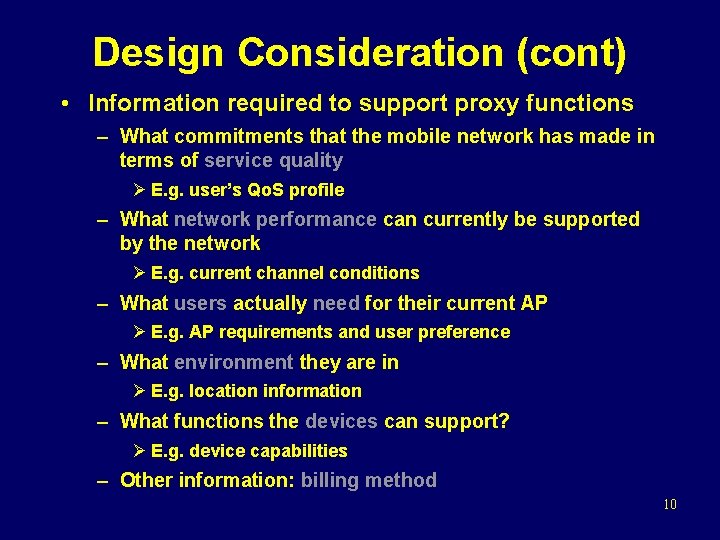 Design Consideration (cont) • Information required to support proxy functions – What commitments that