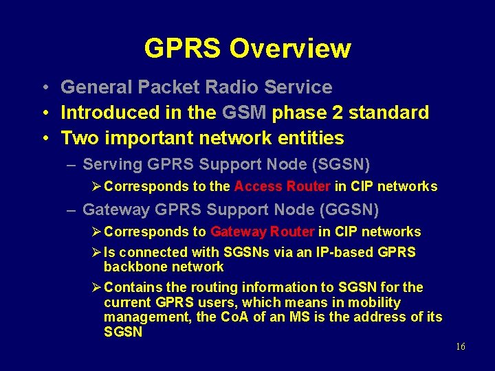 GPRS Overview • General Packet Radio Service • Introduced in the GSM phase 2