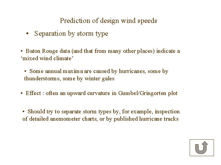 Prediction of design wind speeds • Separation by storm type • Baton Rouge data