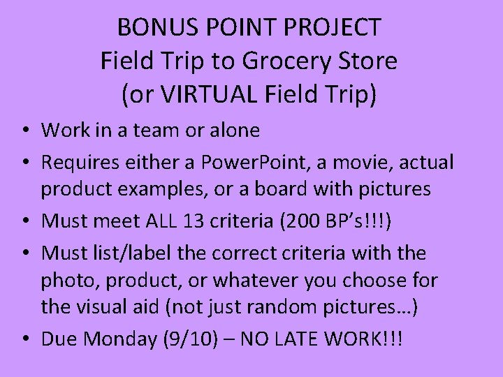 BONUS POINT PROJECT Field Trip to Grocery Store (or VIRTUAL Field Trip) • Work