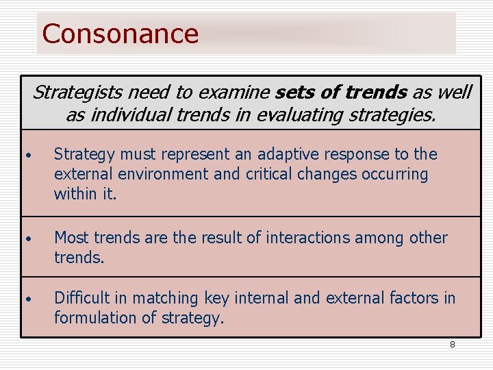 Consonance Strategists need to examine sets of trends as well as individual trends in