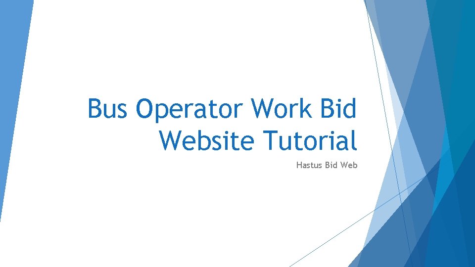 Bus Operator Work Bid Website Tutorial Hastus Bid Web 