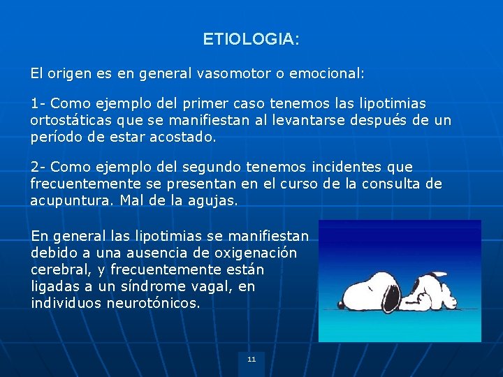 ETIOLOGIA: El origen es en general vasomotor o emocional: 1 Como ejemplo del primer