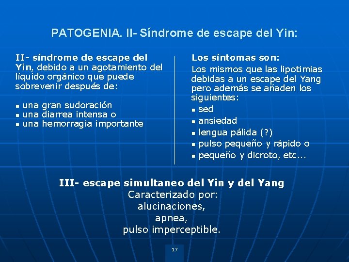 PATOGENIA. II- Síndrome de escape del Yin: II- síndrome de escape del Yin, debido