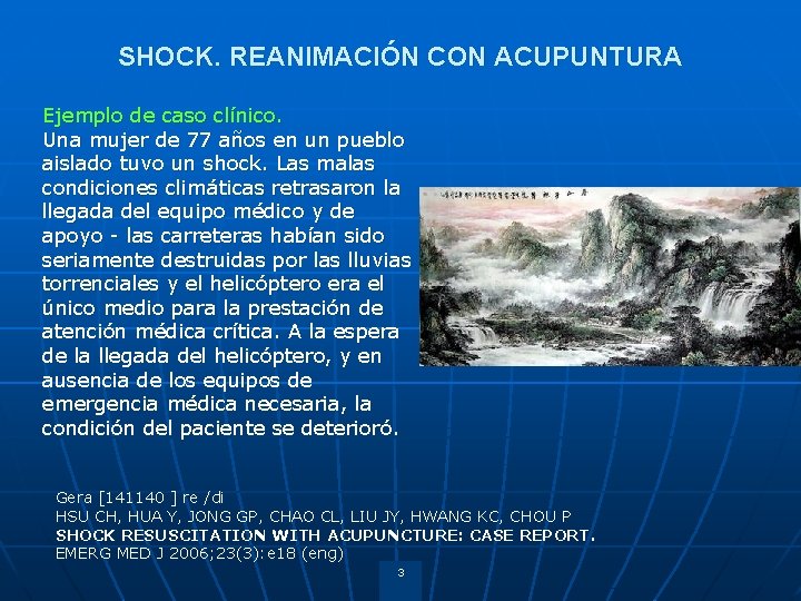 SHOCK. REANIMACIÓN CON ACUPUNTURA Ejemplo de caso clínico. Una mujer de 77 años en