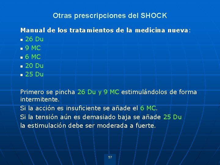 Otras prescripciones del SHOCK Manual de los tratamientos de la medicina nueva: n 26