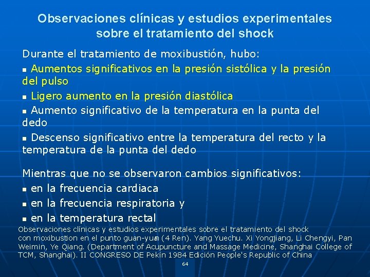 Observaciones clínicas y estudios experimentales sobre el tratamiento del shock Durante el tratamiento de