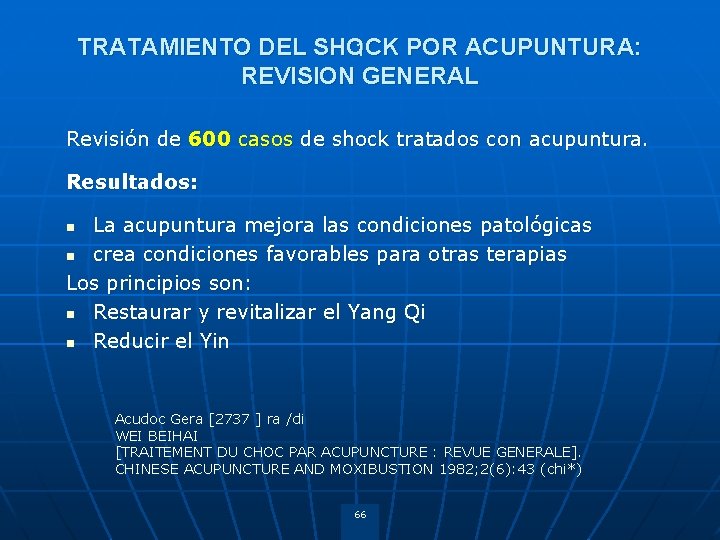 TRATAMIENTO DEL SHOCK POR ACUPUNTURA: 1 REVISION GENERAL Revisión de 600 casos de shock