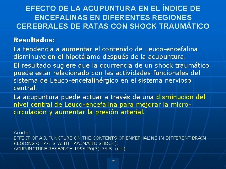 EFECTO DE LA ACUPUNTURA EN EL ÍNDICE DE ENCEFALINAS EN DIFERENTES REGIONES CEREBRALES DE